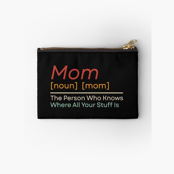 Item preview, Mom The Person Who Knows Where All Of Your Stuff Is designed and sold by Dondonmart.