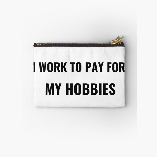 Item preview, I Work To Pay For My Hobbies T-Shirt – Funny Work Life Tee | Uncle Jichuan designed and sold by Uncle-Jichuan.