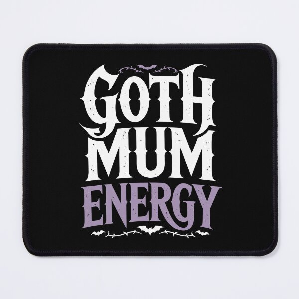 Item preview, Goth Mum Energy Mothers Day Gift for Gothic Moms designed and sold by Say It With Ink.