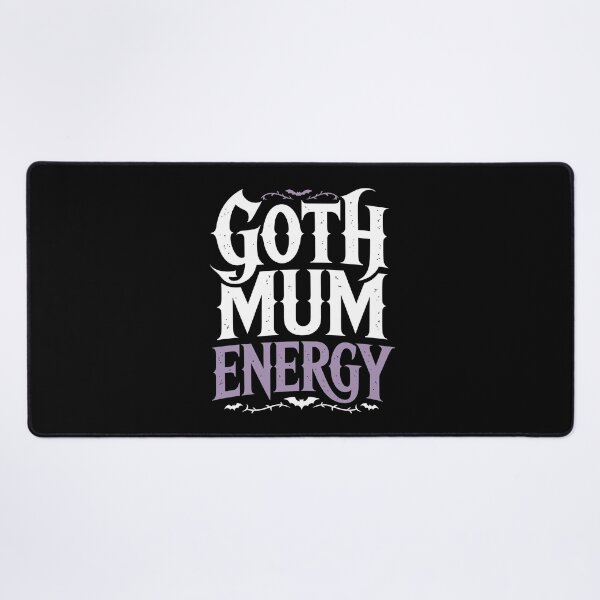 Item preview, Goth Mum Energy Mothers Day Gift for Gothic Moms designed and sold by Say It With Ink.
