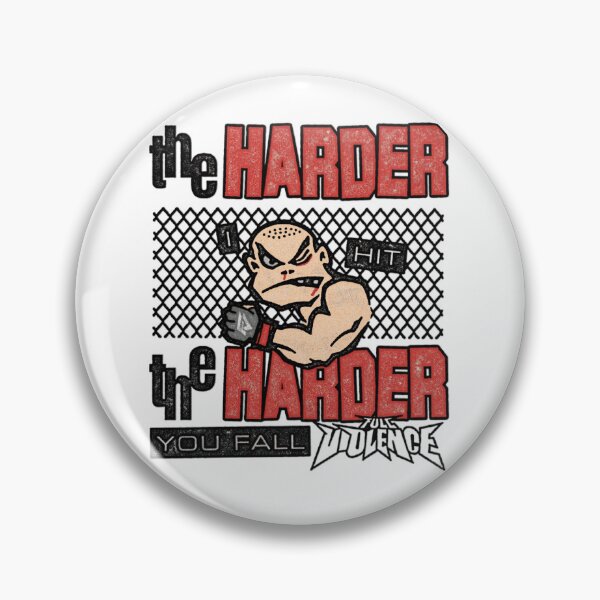 Item preview, MMA "The Hader I Hit The Harder You  Fall" designed and sold by JeyVel.