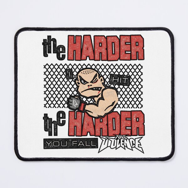 Item preview, MMA "The Hader I Hit The Harder You  Fall" designed and sold by JeyVel.