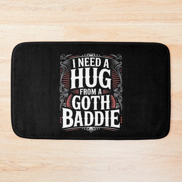 Item preview, I Need a Hug From a Goth Baddie Funny Goth Gift designed and sold by Say It With Ink.
