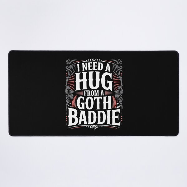 Item preview, I Need a Hug From a Goth Baddie Funny Goth Gift designed and sold by Say It With Ink.