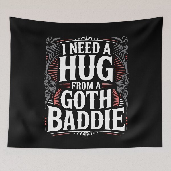 Item preview, I Need a Hug From a Goth Baddie Funny Goth Gift designed and sold by Say It With Ink.
