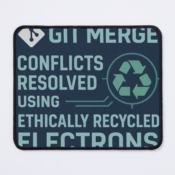 Item preview, Git Merge Conflicts Resolved Using Ethically Recycled Electrons designed and sold by cwoodruff1970.