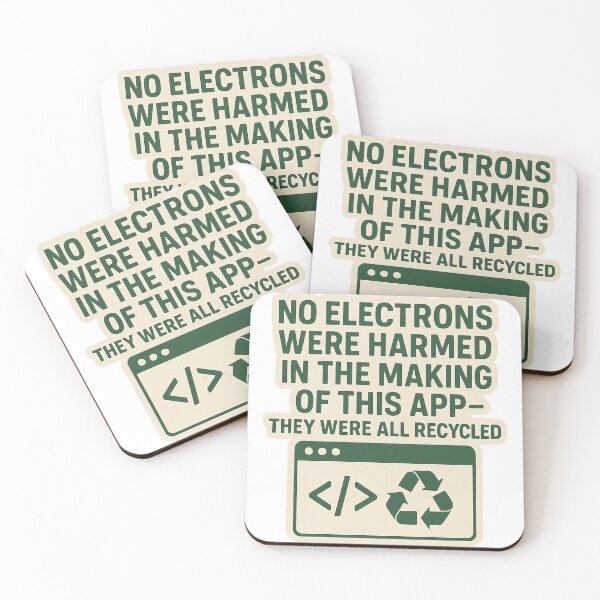 Item preview, No Electrons Were Harmed In The Making Of This App designed and sold by cwoodruff1970.