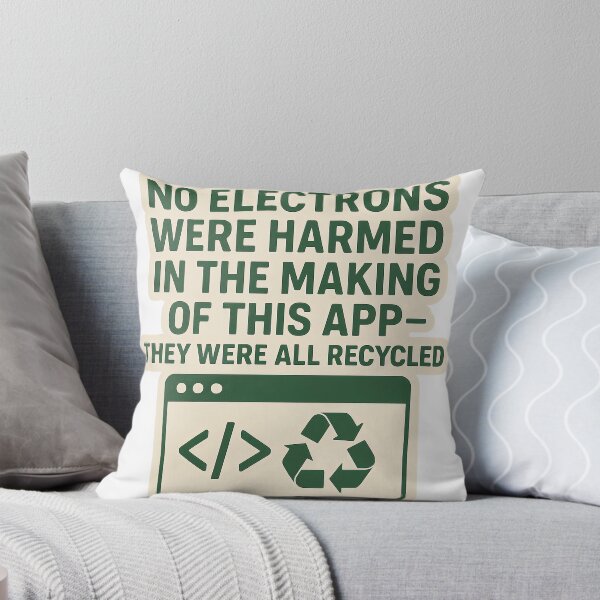 Item preview, No Electrons Were Harmed In The Making Of This App designed and sold by cwoodruff1970.