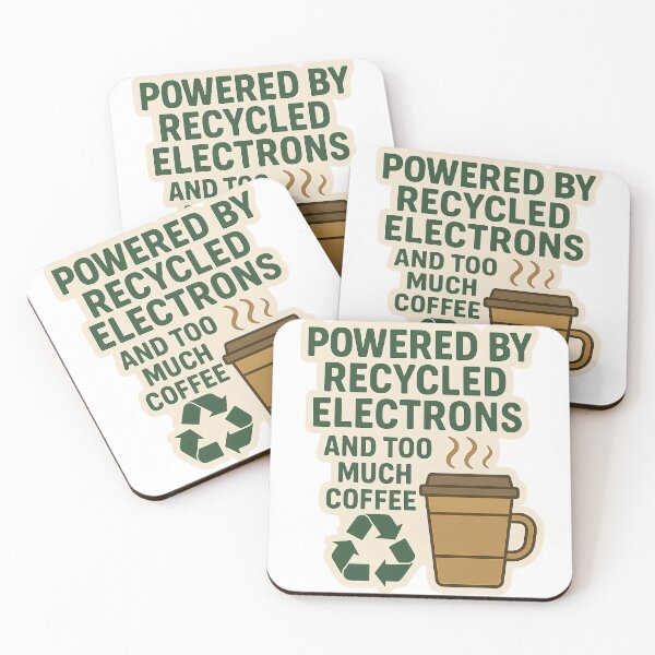 Item preview, Powered By Recycled Electrons And Too Much Coffee designed and sold by cwoodruff1970.