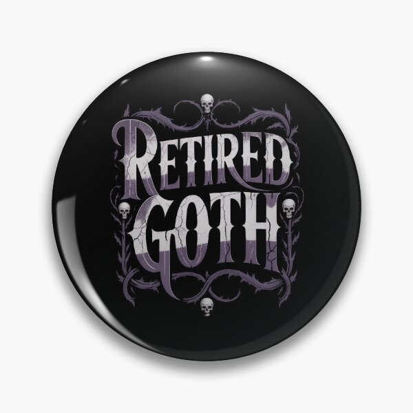 Item preview, Retired Goth Funny Gift for Former Goths and Elder Goths designed and sold by Say It With Ink.
