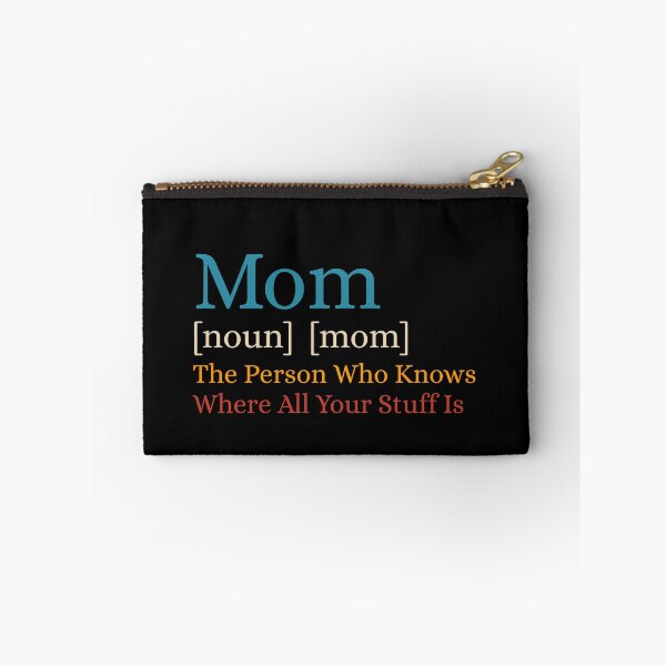 Item preview, Mom The Person Who Knows Where All Of Your Stuff Is designed and sold by Dondonmart.