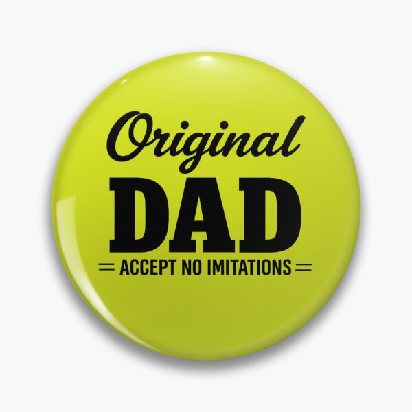 Item preview, Original Dad – Accept No Imitations | Funny Dad Quote designed and sold by DesignHouse07.