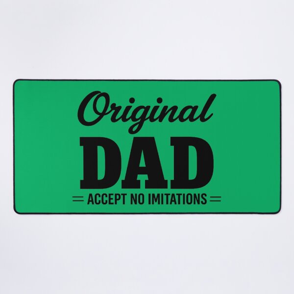 Item preview, Original Dad – Accept No Imitations | Funny Dad Quote designed and sold by DesignHouse07.