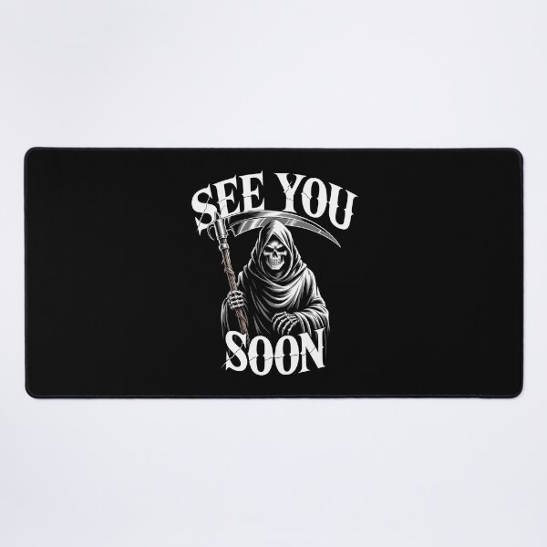Item preview, See You Soon Grim Reaper Funny Halloween Gift for Goths designed and sold by Say It With Ink.