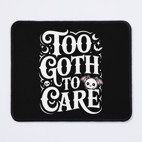 Item preview, Too Goth to Care Funny Kawaii Goth Gift for Gothic Girls designed and sold by Say It With Ink.