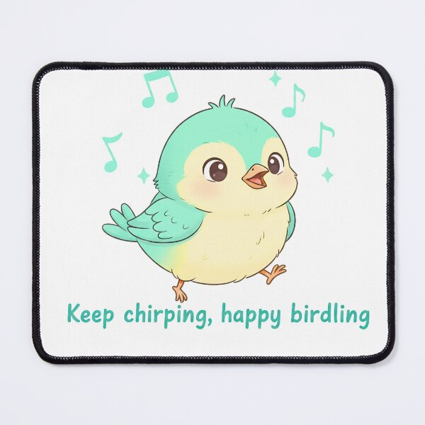 Item preview, Keep Chirping Happy Birdling - Cute Kawaii Singing Bird designed and sold by TheSquirla.