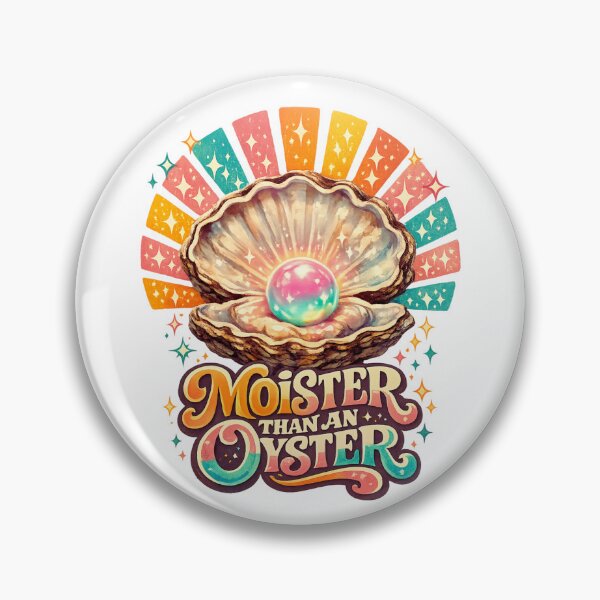 Item preview, Moister Than an Oyster designed and sold by LuveraxArt.