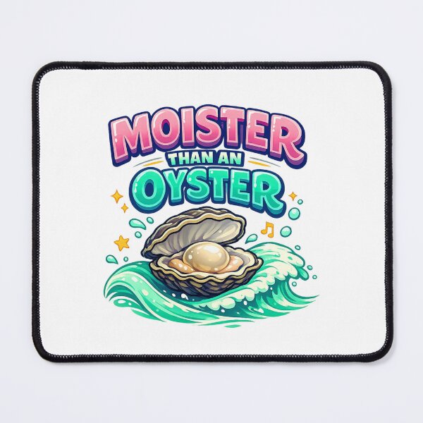 Item preview, Moister Than an Oyster designed and sold by LuveraxArt.