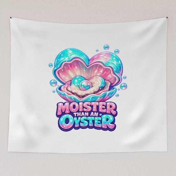 Item preview, Moister Than an Oyster designed and sold by LuveraxArt.