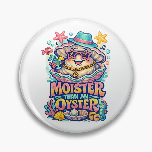 Item preview, Moister Than an Oyster designed and sold by LuveraxArt.