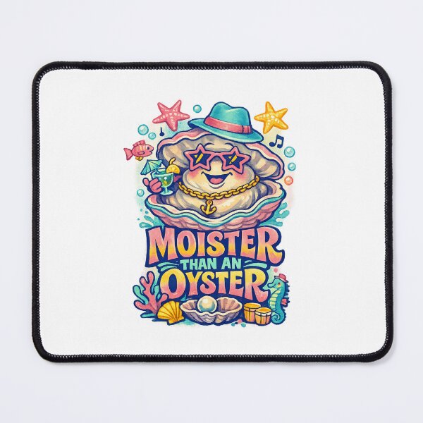 Item preview, Moister Than an Oyster designed and sold by LuveraxArt.