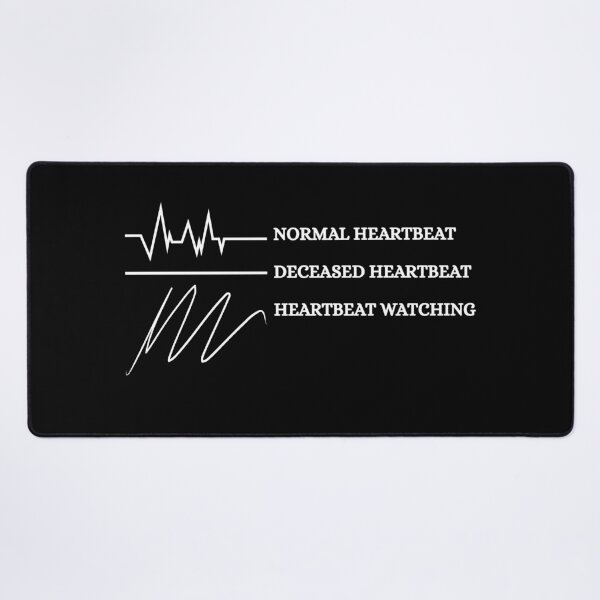 Item preview, Normal Heartbeat Deceased Heartbeat Heartbeat Watching designed and sold by Dondonmart.