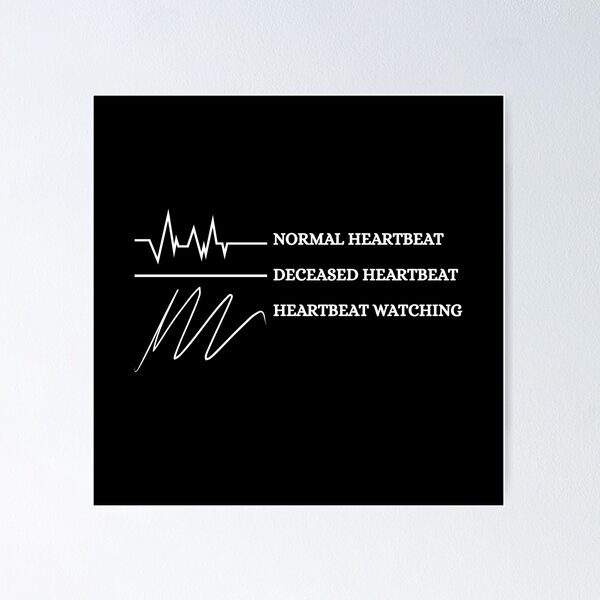 Item preview, Normal Heartbeat Deceased Heartbeat Heartbeat Watching designed and sold by Dondonmart.