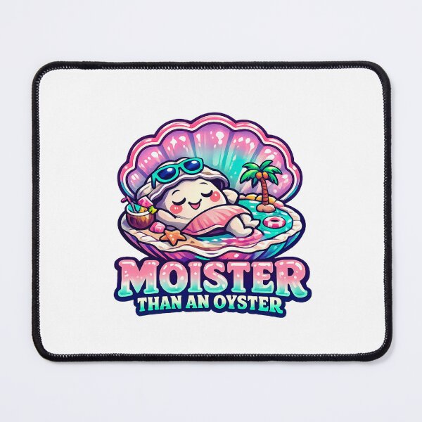 Item preview, Moister Than an Oyster designed and sold by LuveraxArt.