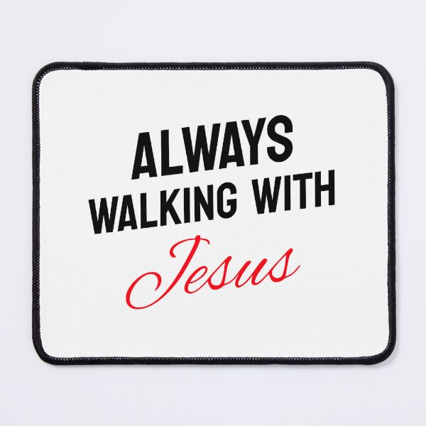 Item preview, Always walking with Jesus designed and sold by GoodNews.365.