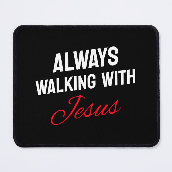 Item preview, Always walking with Jesus designed and sold by GoodNews.365.
