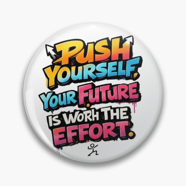 Item preview, Push Yourself Your Future Is Worth The Effort designed and sold by Ahmedsyde.
