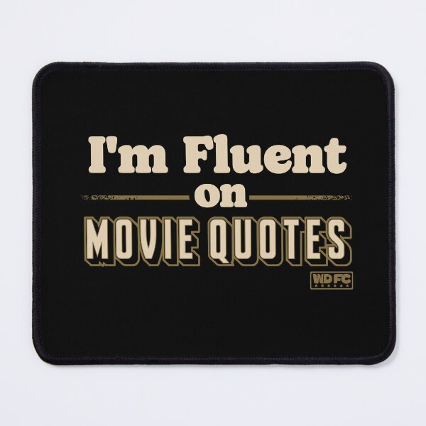 Item preview, I Speak Fluent Movie Quotes designed and sold by World Domination For Cats ®.