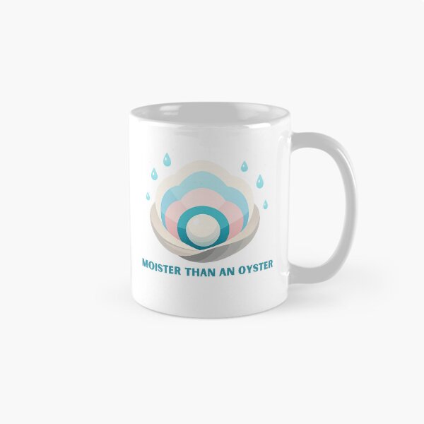 Item preview, Moister Than an Oyster designed and sold by LuveraxArt.