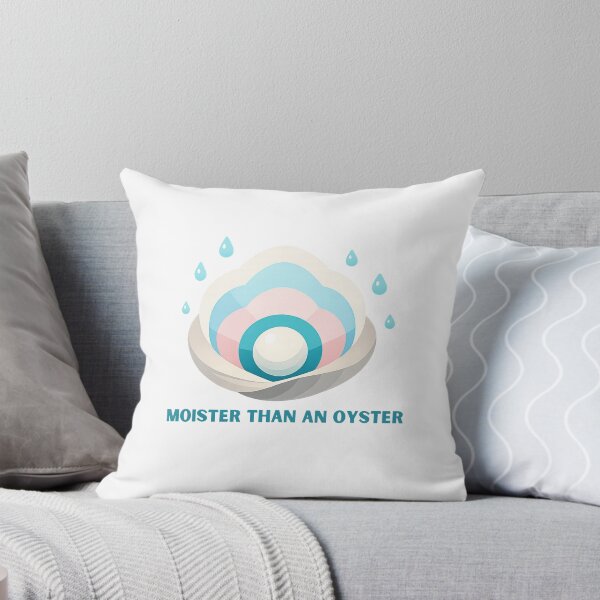 Item preview, Moister Than an Oyster designed and sold by LuveraxArt.