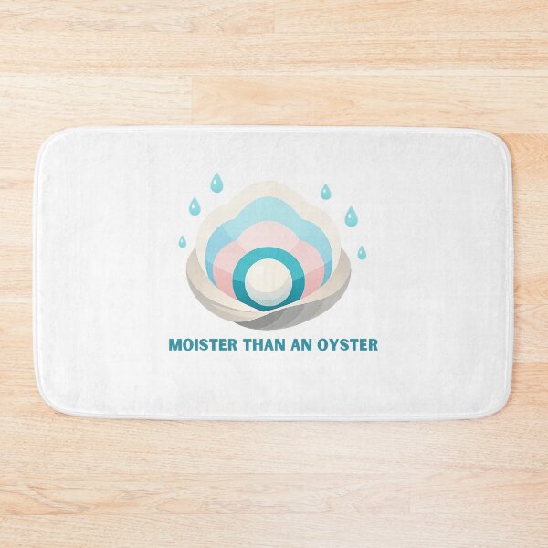 Item preview, Moister Than an Oyster designed and sold by LuveraxArt.