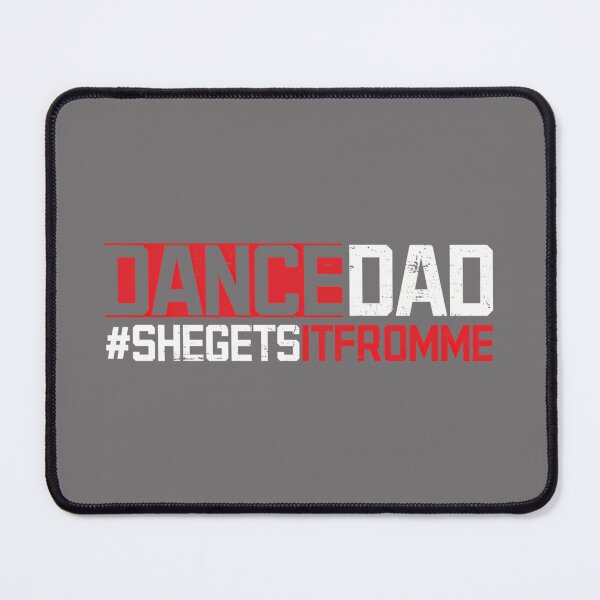 Item preview, Mens Dance Dad She Gets it from Me Dance Teacher Dancer Performer Performance designed and sold by KristineLi.