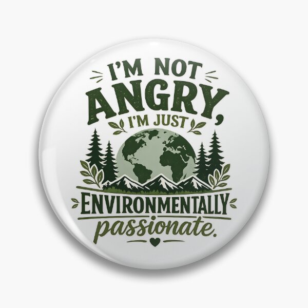 Item preview, I'm Not Angry - I'm Just Environmentally Passionate designed and sold by Stylishly Eco.