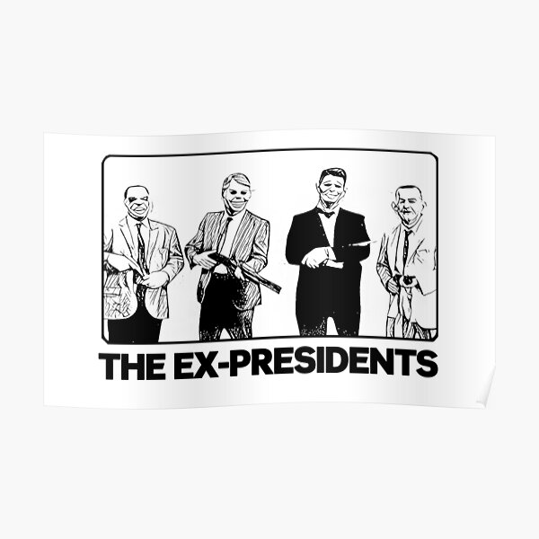 The Ex-Presidents Poster