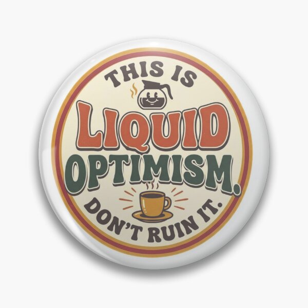 Item preview, Coffee: Liquid Optimism. Don’t Ruin it.  designed and sold by Office Banter & Brews.