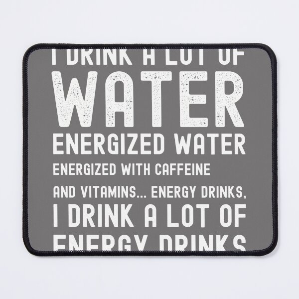 Item preview, Mens Funny Energy Drink Lover Joke I Drink A Lot of Energy Drinks Performance designed and sold by KristineLi.