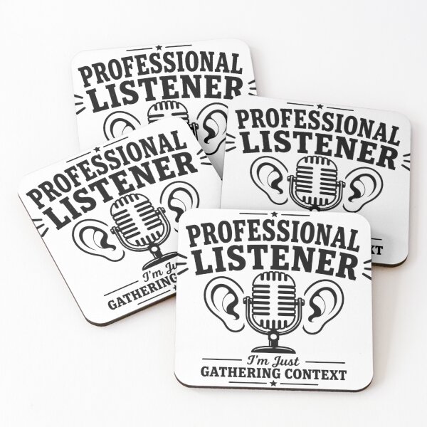 Item preview, Professional Listener - I'm Just Gathering Context designed and sold by Nova Blend.