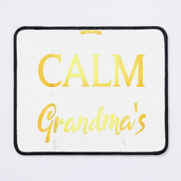 Item preview, I Can't Keep Calm It's My Grandma Birthday Gift Bday Party T-Shirt designed and sold by Cobra_Shop.