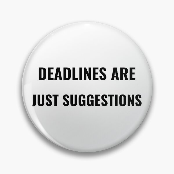Item preview, Deadlines Are Just Suggestions T-Shirt – Funny Office Tee | Uncle Jichuan designed and sold by Uncle-Jichuan.