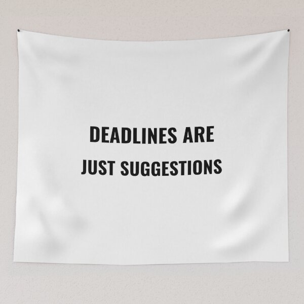 Item preview, Deadlines Are Just Suggestions T-Shirt – Funny Office Tee | Uncle Jichuan designed and sold by Uncle-Jichuan.
