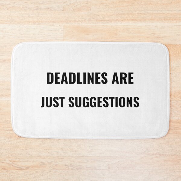 Item preview, Deadlines Are Just Suggestions T-Shirt – Funny Office Tee | Uncle Jichuan designed and sold by Uncle-Jichuan.