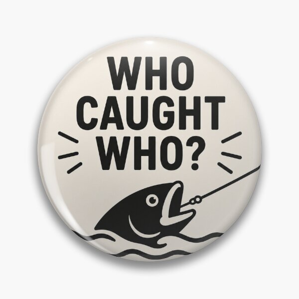 Item preview, Who Caught Who? designed and sold by RottingRosey.