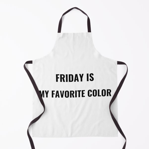 Item preview, Friday Is My Favorite Color T-Shirt – Funny Weekend Tee | Uncle Jichuan designed and sold by Uncle-Jichuan.