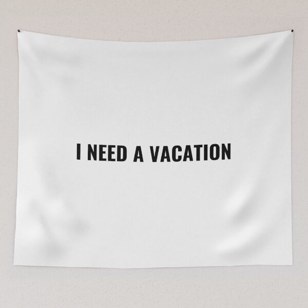 Item preview, I Need A Vacation T-Shirt – Funny Work Life Tee | Uncle Jichuan designed and sold by Uncle-Jichuan.