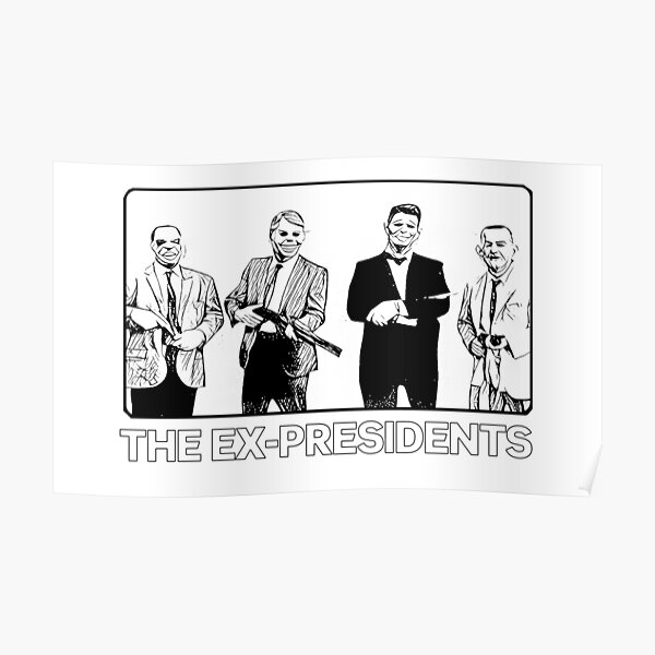 The Ex-Presidents Poster
