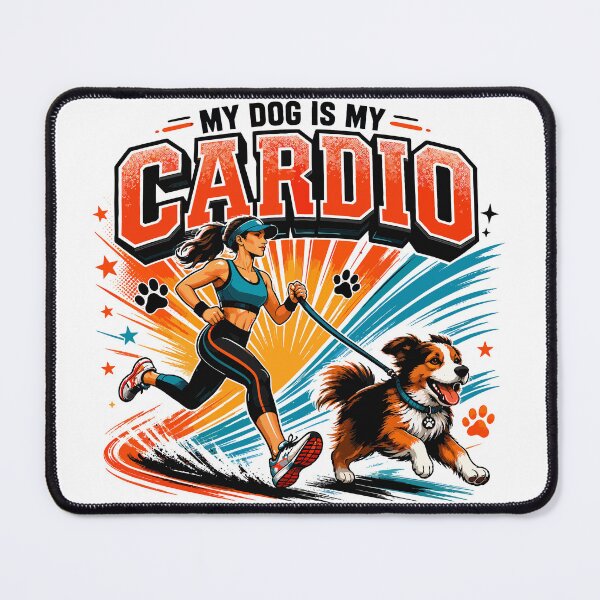 Item preview, My Dog is My Cardio designed and sold by PawFitt.